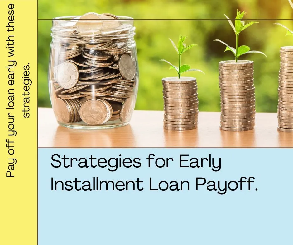  Strategies for Paying Off an Installment Loan Early